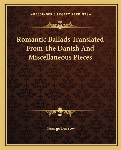 Romantic Ballads Translated From The Danish And Miscellaneous Pieces (Paperback)