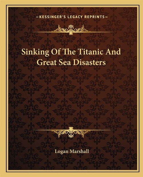 Sinking Of The Titanic And Great Sea Disasters (Paperback)