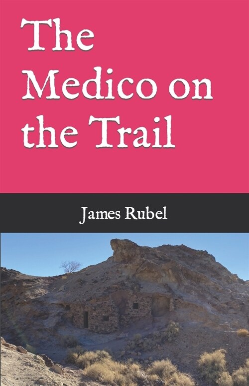 The Medico on the Trail (Paperback)