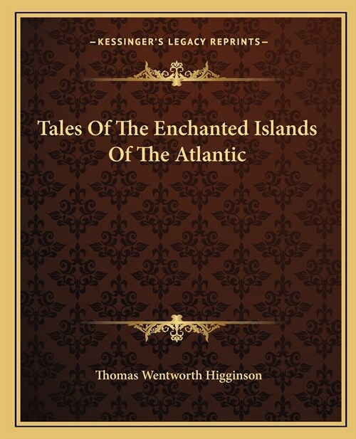 Tales Of The Enchanted Islands Of The Atlantic (Paperback)