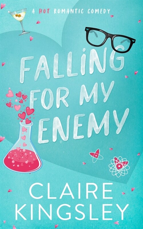 Falling for My Enemy: A Hot Romantic Comedy (Paperback)