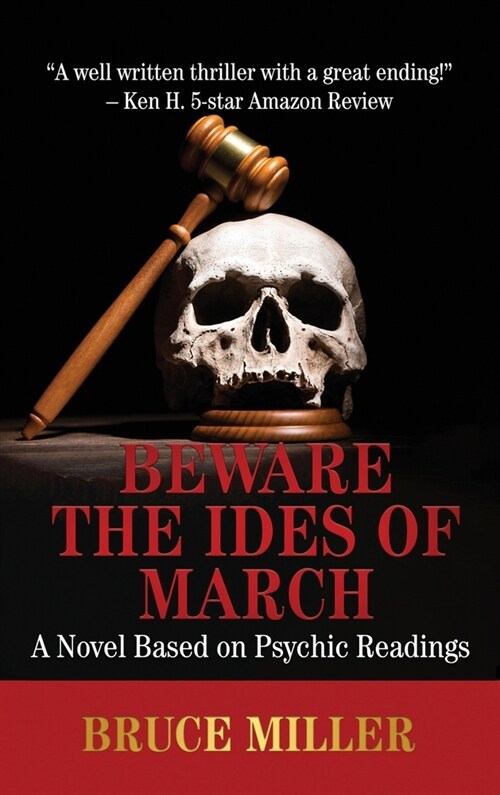 Beware the Ides of March: A Novel Based on Psychic Readings (Hardcover)