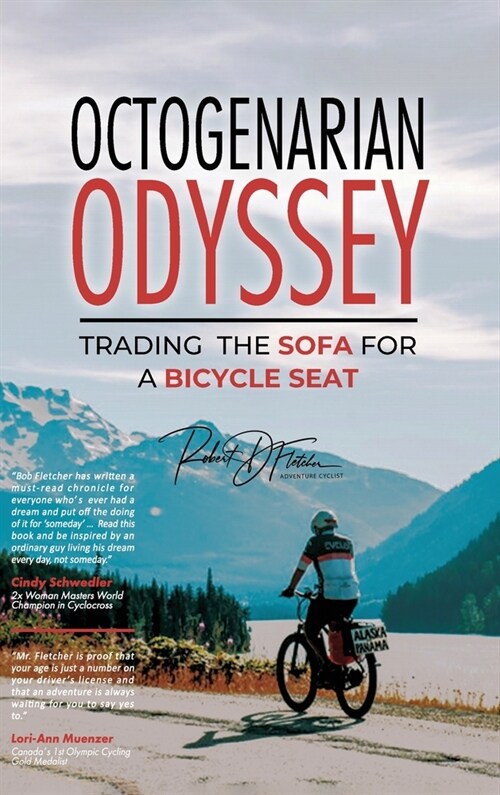 Octogenarian Odyssey: Trading the Sofa for a Bicycle Seat (Hardcover)