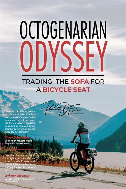 Octogenarian Odyssey: Trading the Sofa for a Bicycle Seat (Paperback)