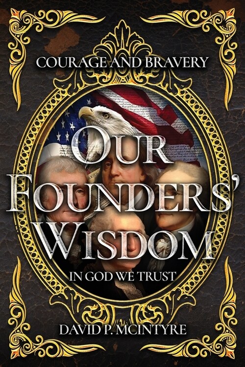 Our Founders Wisdom (Paperback)