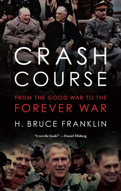 Crash Course: From the Good War to the Forever War (Paperback)