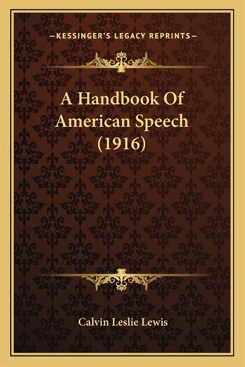 A Handbook Of American Speech (1916) (Paperback)
