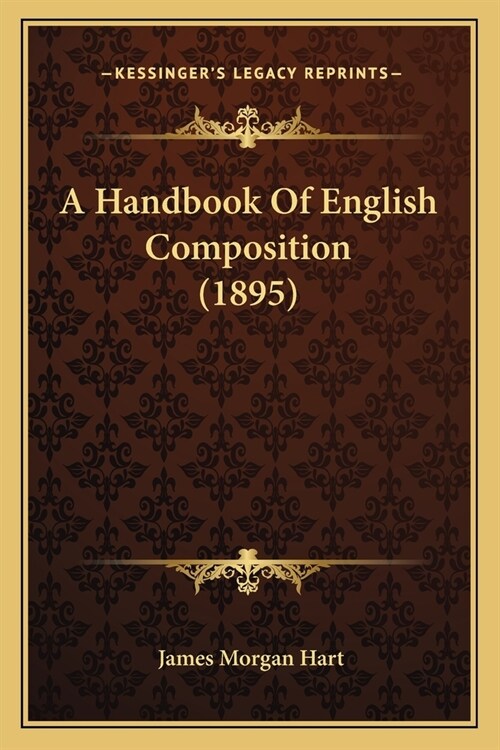 A Handbook Of English Composition (1895) (Paperback)