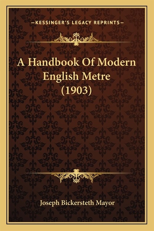 A Handbook Of Modern English Metre (1903) (Paperback)