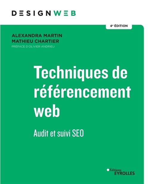 Techniques de r??encement web - 4e ?ition: Audit et suivi SEO (Paperback)