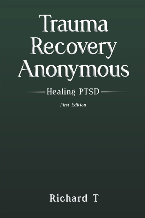 Trauma Recovery Anonymous (Paperback)