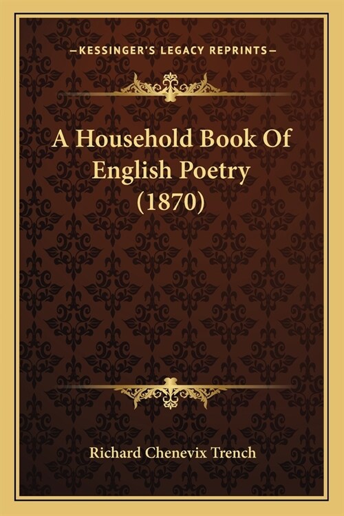 A Household Book Of English Poetry (1870) (Paperback)