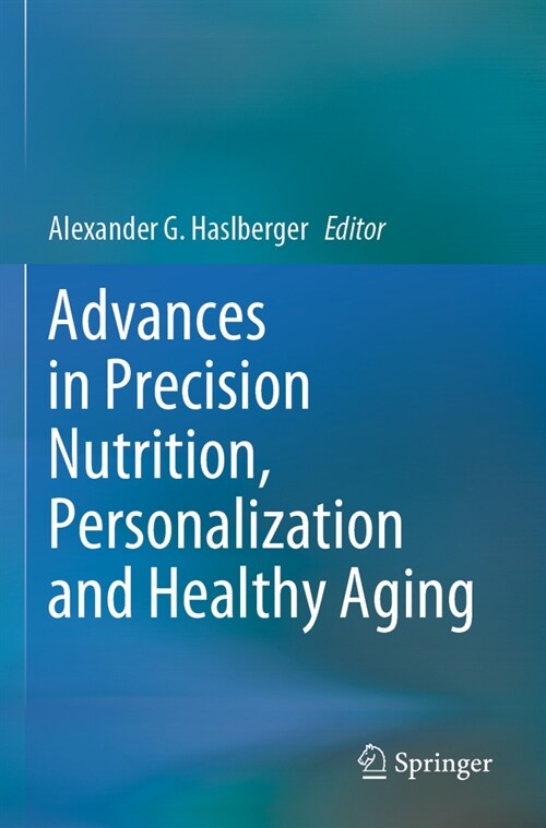Advances in Precision Nutrition, Personalization and Healthy Aging (Paperback, 2022)