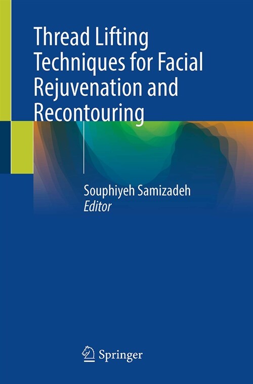 Thread Lifting Techniques for Facial Rejuvenation and Recontouring (Hardcover, 2024)