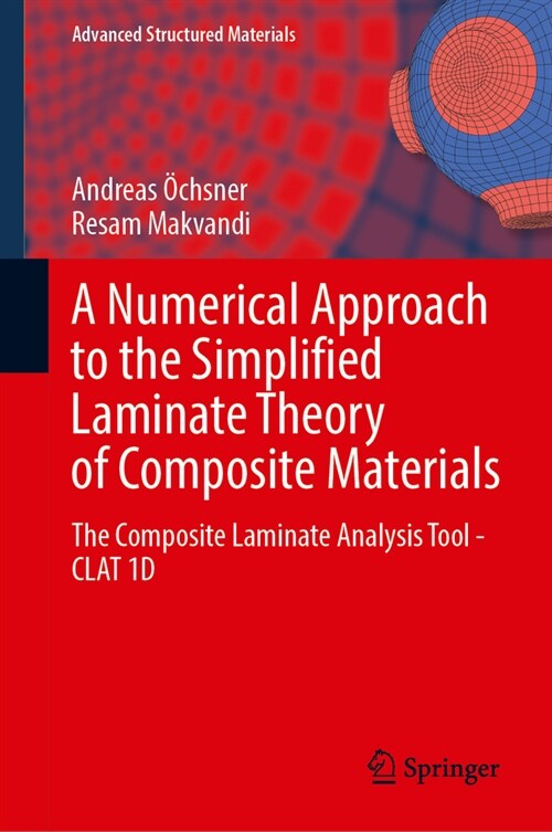 A Numerical Approach to the Simplified Laminate Theory of Composite Materials: The Composite Laminate Analysis Tool--Clat 1d (Hardcover, 2024)