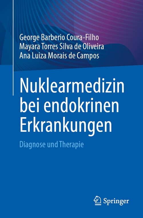 Nuklearmedizin Bei Endokrinen Erkrankungen: Diagnose Und Therapie (Paperback, 2024)