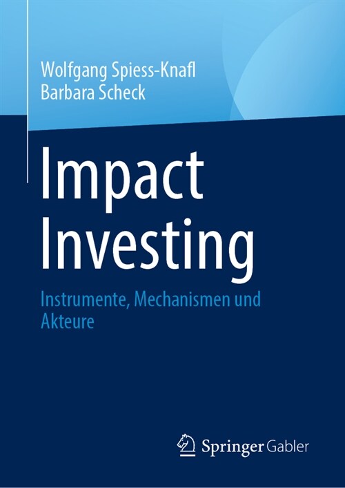 Impact Investing: Instrumente, Mechanismen Und Akteure (Hardcover, 2024)