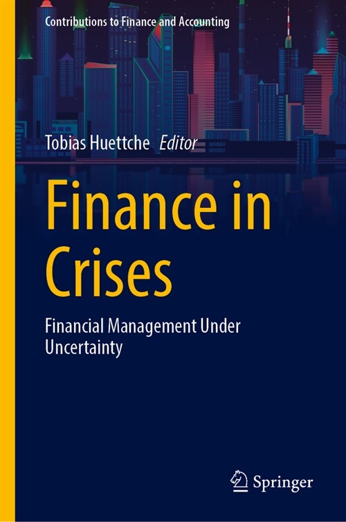 Finance in Crises: Financial Management Under Uncertainty (Hardcover, 2023)