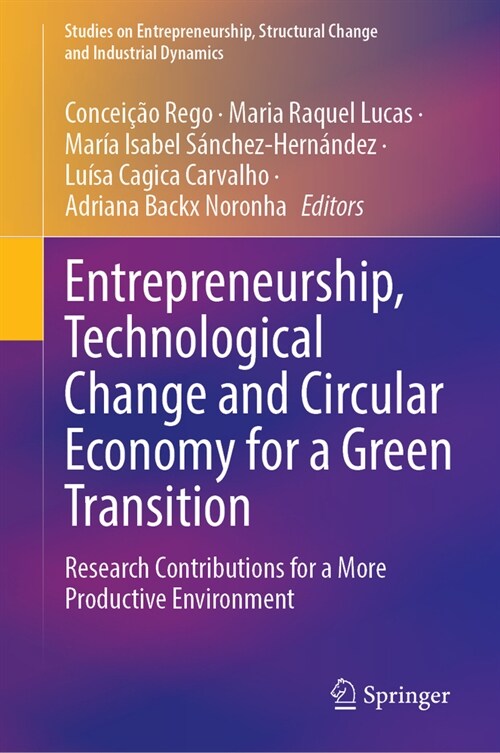 Entrepreneurship, Technological Change and Circular Economy for a Green Transition: Research Contributions for a More Productive Environment (Hardcover, 2024)