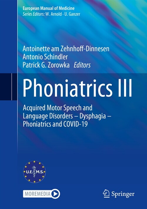 Phoniatrics III: Acquired Motor Speech and Language Disorders - Dysphagia - Phoniatrics and Covid-19 (Paperback, 2024)