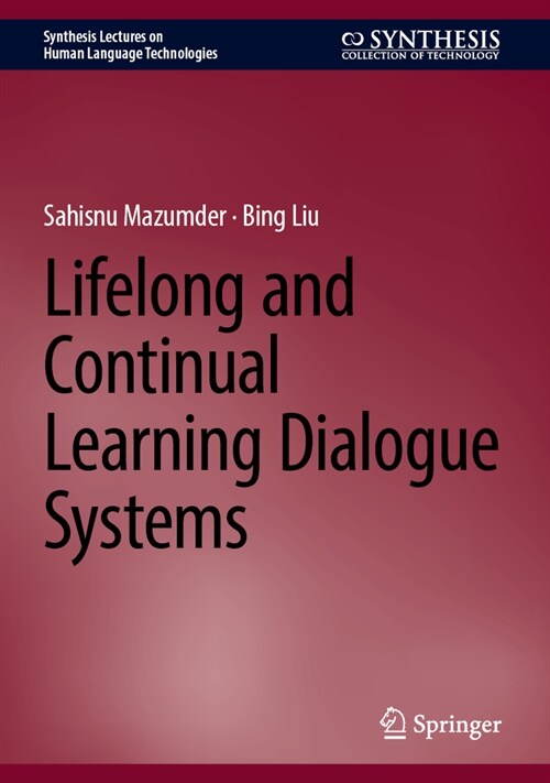 Lifelong and Continual Learning Dialogue Systems (Hardcover, 2024)