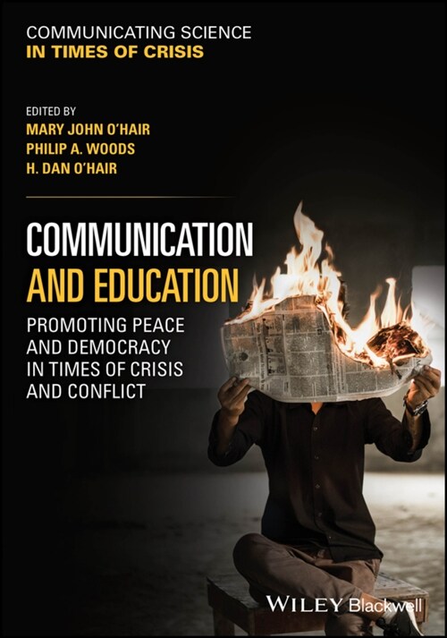 Communication and Education: Promoting Peace and Democracy in Times of Crisis and Conflict (Paperback)