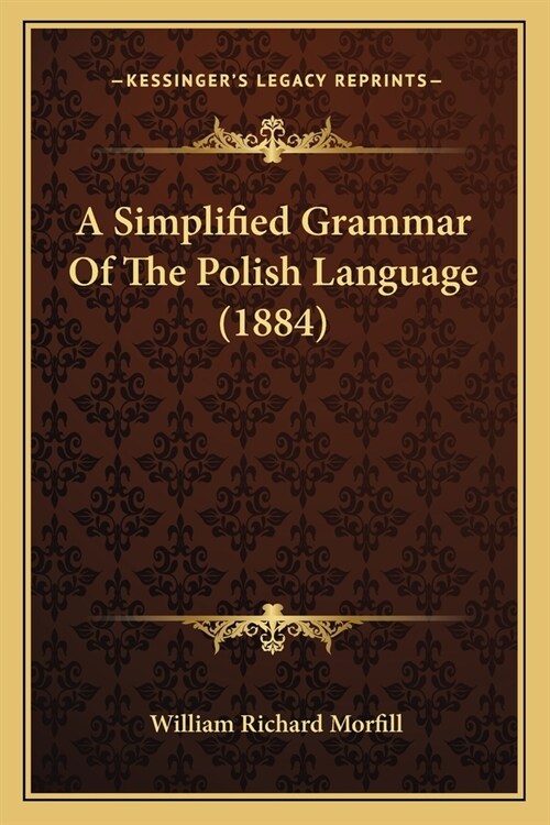 A Simplified Grammar Of The Polish Language (1884) (Paperback)