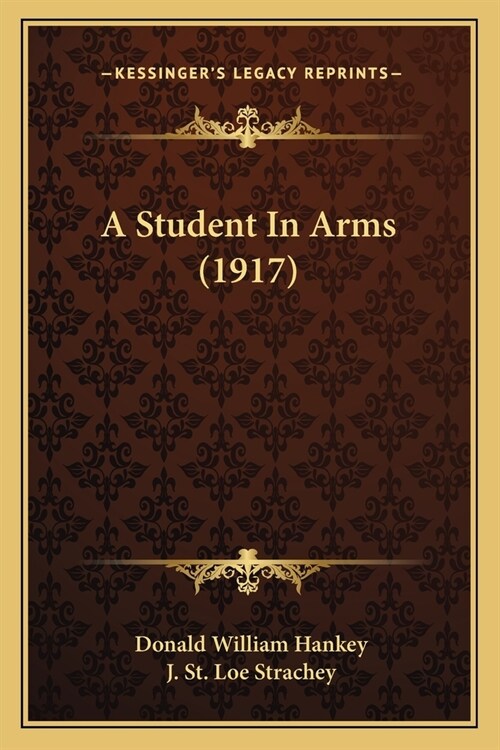 A Student In Arms (1917) (Paperback)