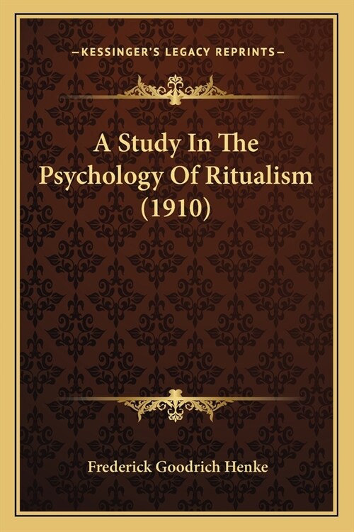 A Study In The Psychology Of Ritualism (1910) (Paperback)