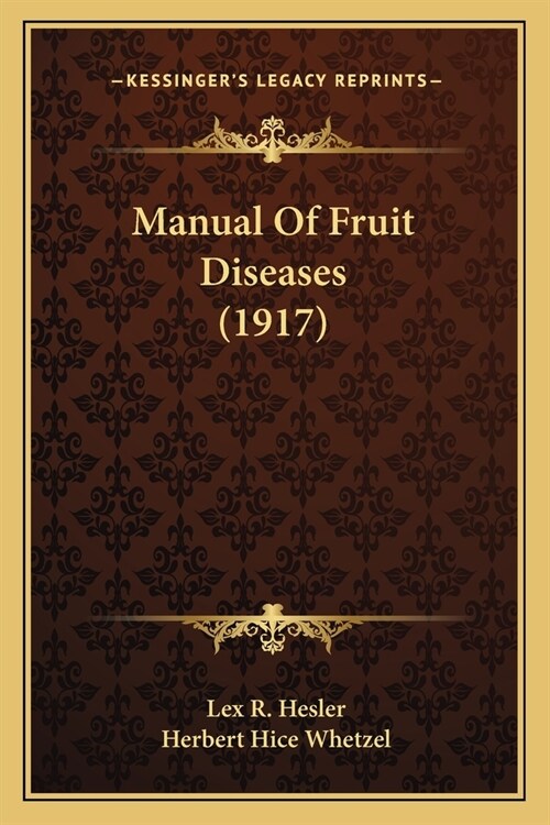 Manual Of Fruit Diseases (1917) (Paperback)