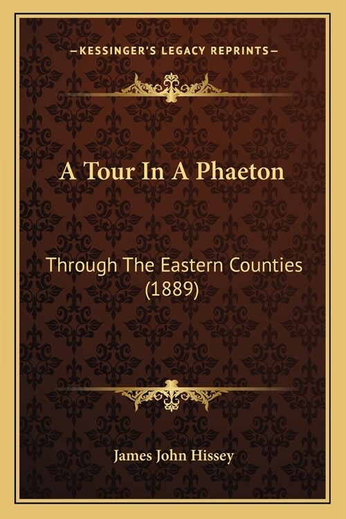 A Tour In A Phaeton: Through The Eastern Counties (1889) (Paperback)