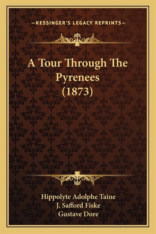 A Tour Through The Pyrenees (1873) (Paperback)