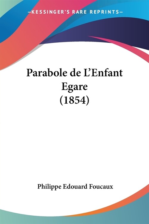 Parabole de LEnfant Egare (1854) (Paperback)