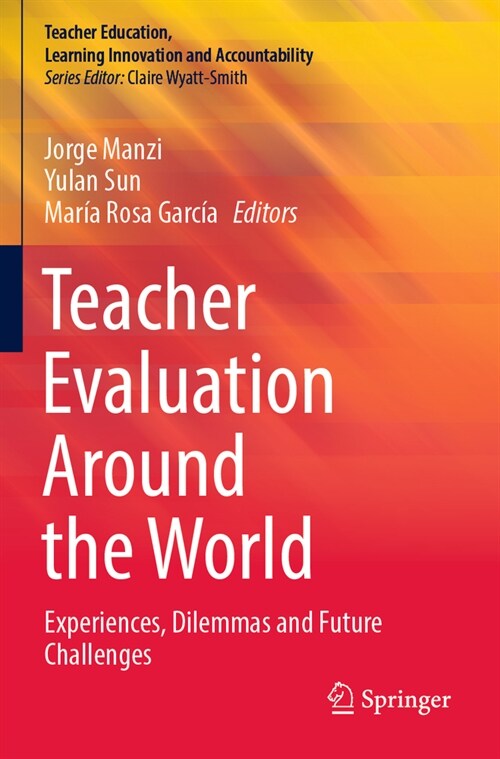 Teacher Evaluation Around the World: Experiences, Dilemmas and Future Challenges (Paperback, 2022)