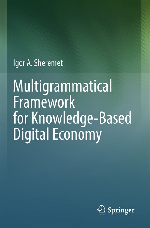 Multigrammatical Framework for Knowledge-Based Digital Economy (Paperback, 2022)