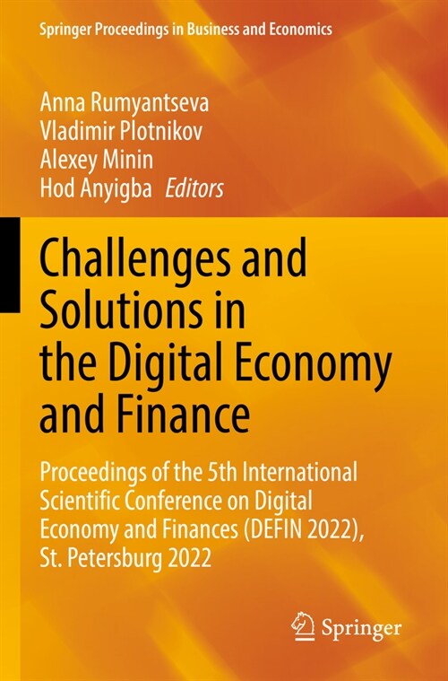 Challenges and Solutions in the Digital Economy and Finance: Proceedings of the 5th International Scientific Conference on Digital Economy and Finance (Paperback, 2022)