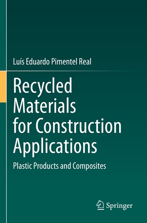 Recycled Materials for Construction Applications: Plastic Products and Composites (Paperback, 2023)