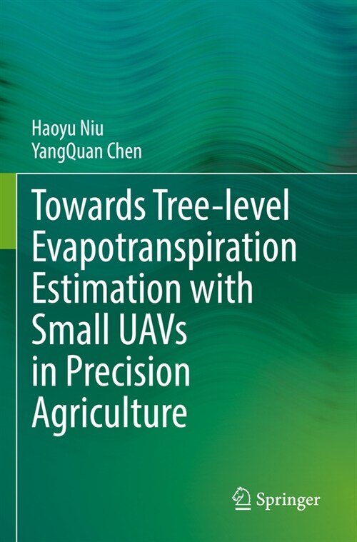 Towards Tree-Level Evapotranspiration Estimation with Small Uavs in Precision Agriculture (Paperback, 2022)