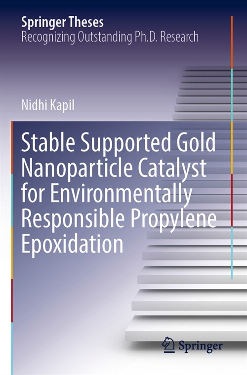 Stable Supported Gold Nanoparticle Catalyst for Environmentally Responsible Propylene Epoxidation (Paperback, 2022)
