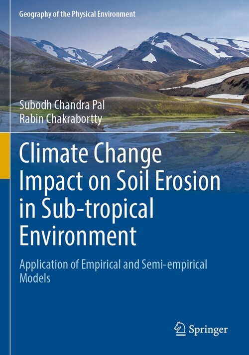 Climate Change Impact on Soil Erosion in Sub-Tropical Environment: Application of Empirical and Semi-Empirical Models (Paperback, 2022)