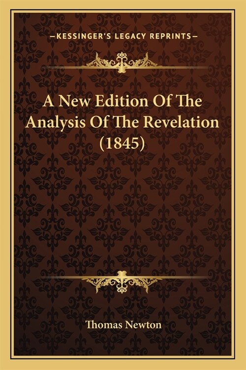 A New Edition Of The Analysis Of The Revelation (1845) (Paperback)