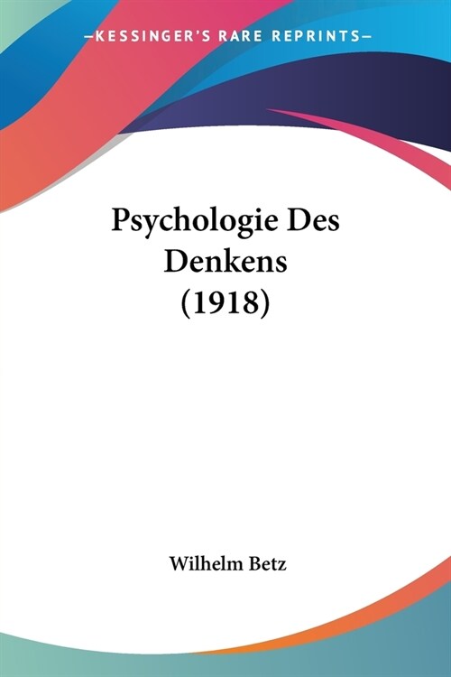 Psychologie Des Denkens (1918) (Paperback)