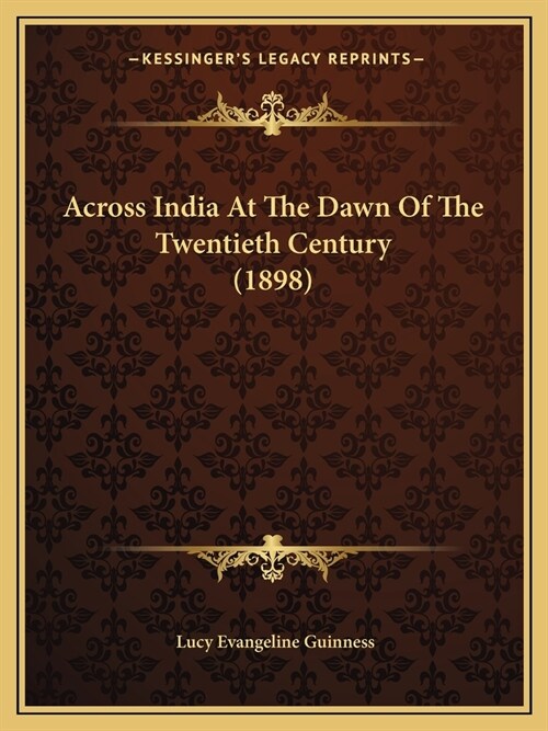 Across India At The Dawn Of The Twentieth Century (1898) (Paperback)
