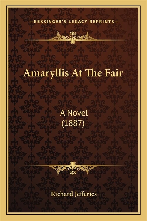 Amaryllis At The Fair: A Novel (1887) (Paperback)