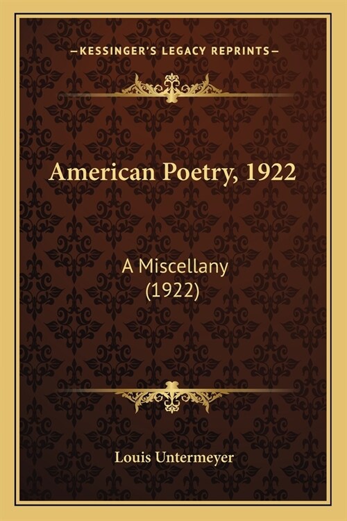 American Poetry, 1922: A Miscellany (1922) (Paperback)