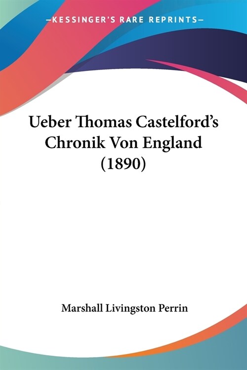 Ueber Thomas Castelfords Chronik Von England (1890) (Paperback)