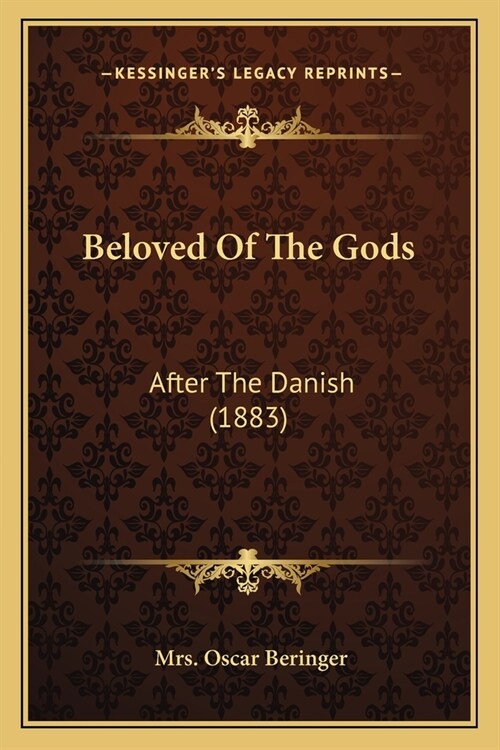 Beloved Of The Gods: After The Danish (1883) (Paperback)