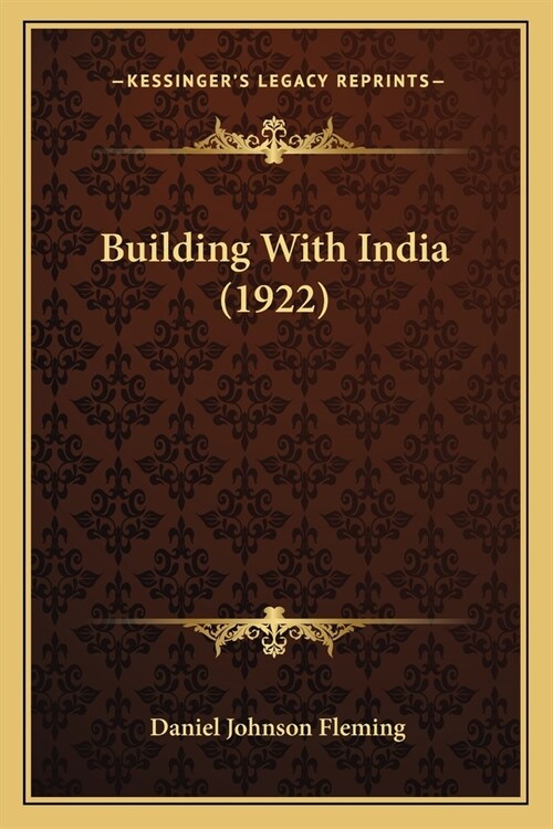 Building With India (1922) (Paperback)