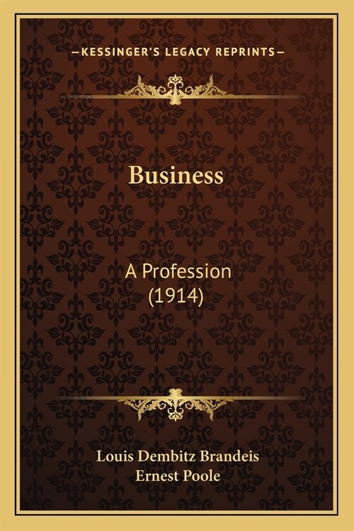 Business: A Profession (1914) (Paperback)