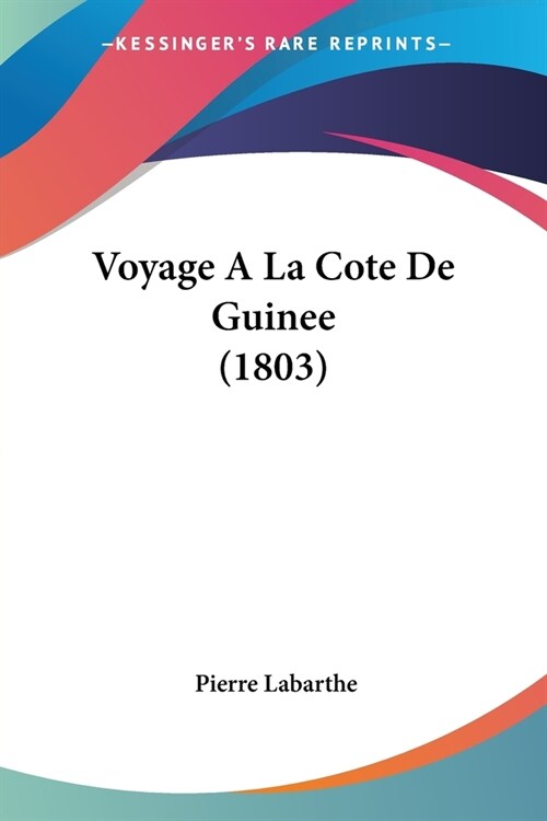 Voyage A La Cote De Guinee (1803) (Paperback)